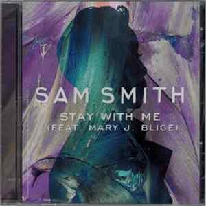 Download Sam Smith Feat. Mary J. Blige - Stay With Me
