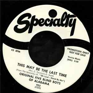 Download Original Five Blind Boys Of Alabama - This May Be The Last Time / Our Farthers' Praying Ground