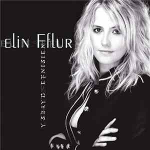 Download Elin Fflur - Ysbryd Efnisien