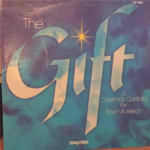 Download Paul Mickelson - The Gift: A Christmas Cantata