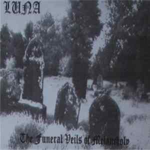 Download Luna - The Funeral Veils Of Melancholy