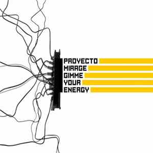 Download Proyecto Mirage - Gimme Your Energy