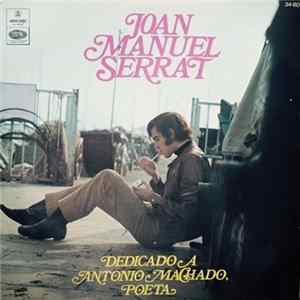 Download Joan Manuel Serrat - Dedicado A Antonio Machado, Poeta