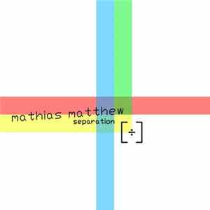 Download Mathias Matthew - Separation