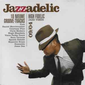 Download Various - Jazzadelic 09.4 High Fidelic Jazz Vibes