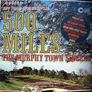 Download The Murphy Town Singers - 500 Miles