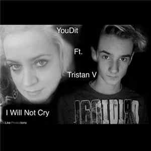 Download YouDit, Tristan V - I Will Not Cry