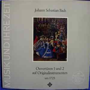Download Johann Sebastian Bach - Ouvertüren 1 Und 2 Auf Originalinstrumenten Um 1725