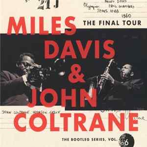 Download Miles Davis & John Coltrane - The Final Tour: The Bootleg Series, Vol. 6