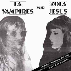 Download LA Vampires Meets Zola Jesus - LA Vampires Meets Zola Jesus