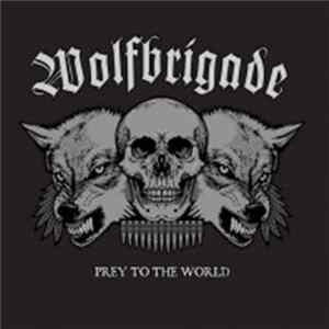 Download Wolfbrigade - Prey To The World