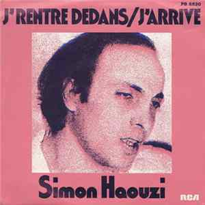 Download Simon Haouzi - J'Rentre Dedans / J'Arrive
