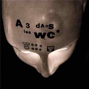 Download A 3 Dans Les WC - A 3 dans Les WC