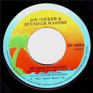 Download Joe Cocker / Jennifer Warnes - Alla Donde Pertenecemos = Up Where We Belong