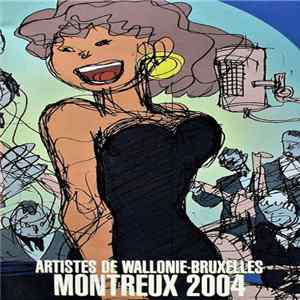 Download Various - Artistes De Wallonie-Bruxelles - Montreux 2004