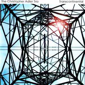 Download The Christopher Adler Trio - Transcontinental