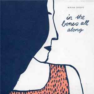Download Miriam Crespo - In The Bones All Along