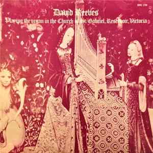 Download David Reeves - Playing The Organ In The Church Of St. Gabriel, Reservoir, Victoria