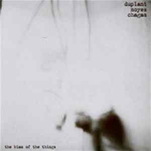 Download Duplant, Noyes, Chagas - The Bias Of The Things