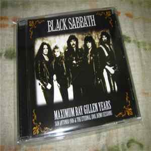 Download Black Sabbath - Maximum Ray Gillen Years: San Antonio 1986 & The Eternal Idol Demo Sessions
