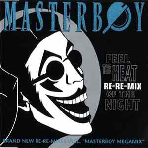 Download Masterboy - Feel The Heat Of The Night (Re-Re-Mix)