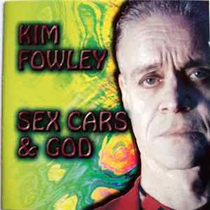 Download Kim Fowley - Sex Cars & God