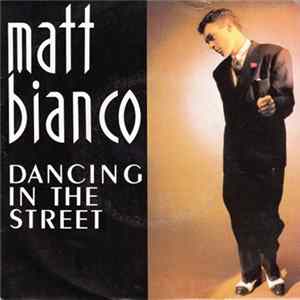 Download Matt Bianco - Dancing In The Street