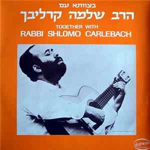 Download Rabbi Shlomo Carlebach - Together With Rabbi Shlomo Carlebach