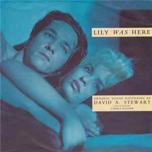 Download David A. Stewart Featuring Candy Dulfer - Lily Was Here