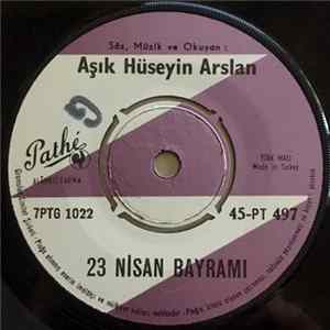 Download Aşık Hüseyin Arslan - 23 Nisan Bayramı / Bana Söyle Derler Hikmeti Devrim