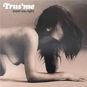 Download Trus'me - Treat Me Right