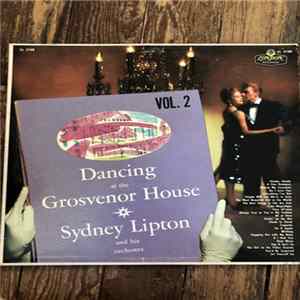 Download Sydney Lipton And His Orchestra - Dancing At The Grosvenor House - Vol.2
