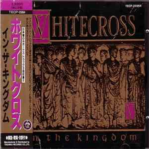 Download Whitecross - In The Kingdom