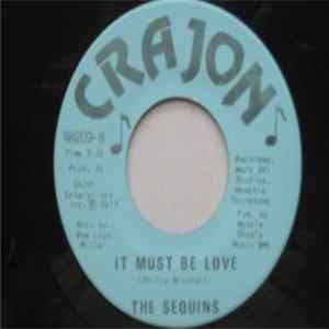 Download The Sequins - It Must Be Love / You Flunked Out