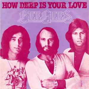 Download Bee Gees - How Deep Is Your Love
