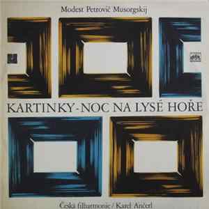 Download Modest Petrovič Musorgskij, Česká Filharmonie, Karel Ančerl - Kartinky / Noc Na Lysé Hoře