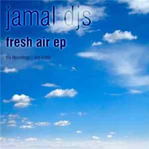 Download Jamal DJs - Fresh Air EP