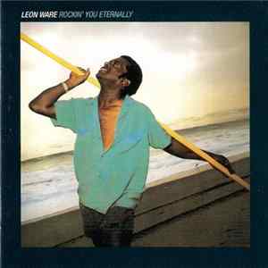 Download Leon Ware - Rockin' You Eternally